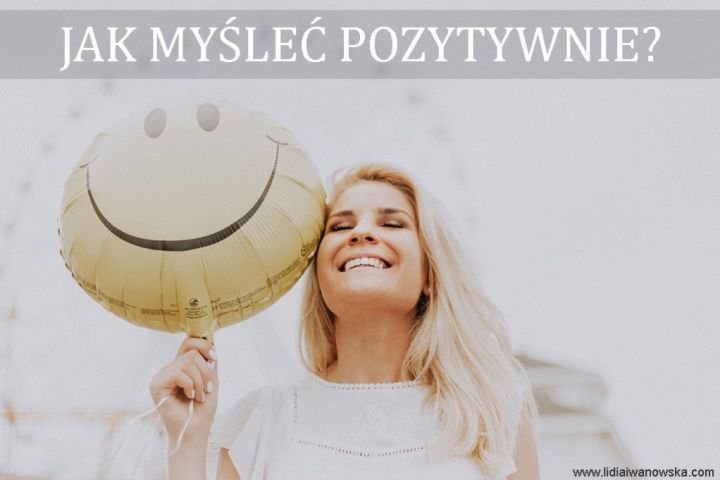 Jak myśleć pozytywnie Demo Lidia Iwanowska szczęście i rozwój