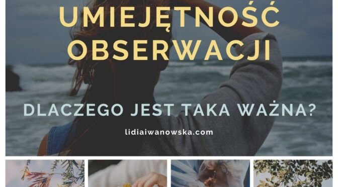 Umiej Tno Obserwacji Dlaczego Jest Taka Wa Na Life Coach Lidia