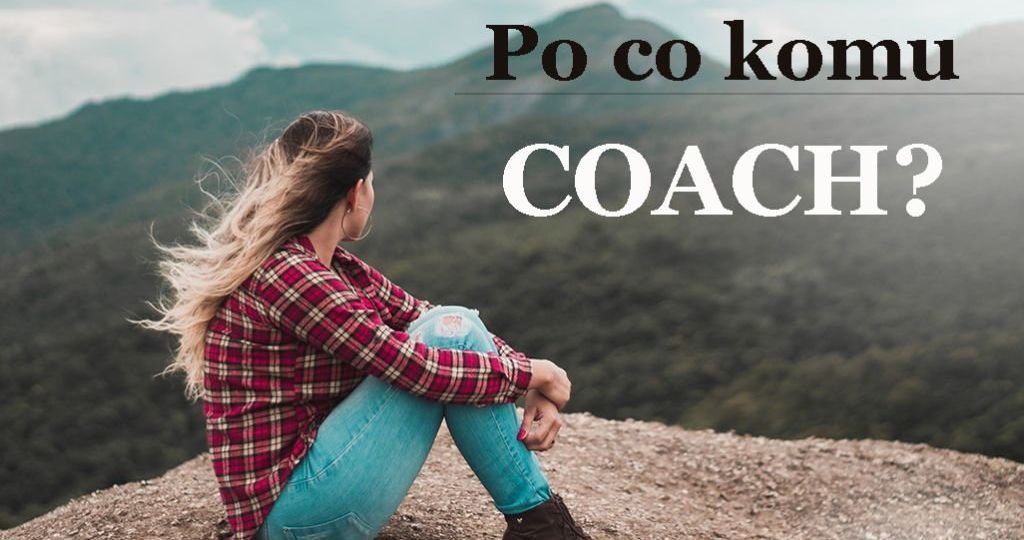 Po co komu coach Lidia Iwanowska Life Coach