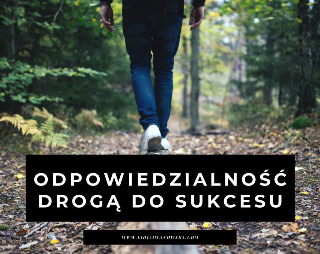 Odpowiedzialność drogą do sukcesu Life coach 1024x815 - Odpowiedzialność drogą do sukcesu