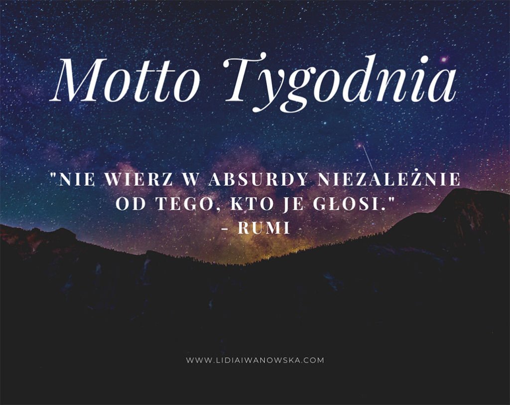 Motto Tygodnia Lidia Iwanowska Life Coach 1 1024x815 - Motto Tygodnia